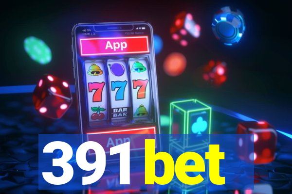 391 bet